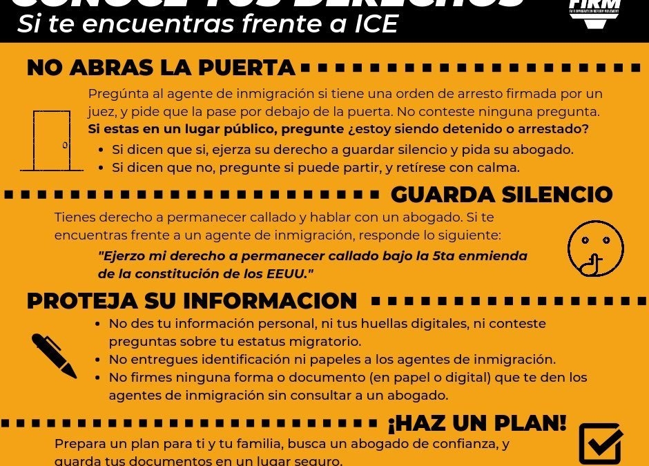 Conoce tus derechos si te encuentras frente a ICE. Know your rights if you encounter ICE, 21 June 2019. Graphic: FIRM