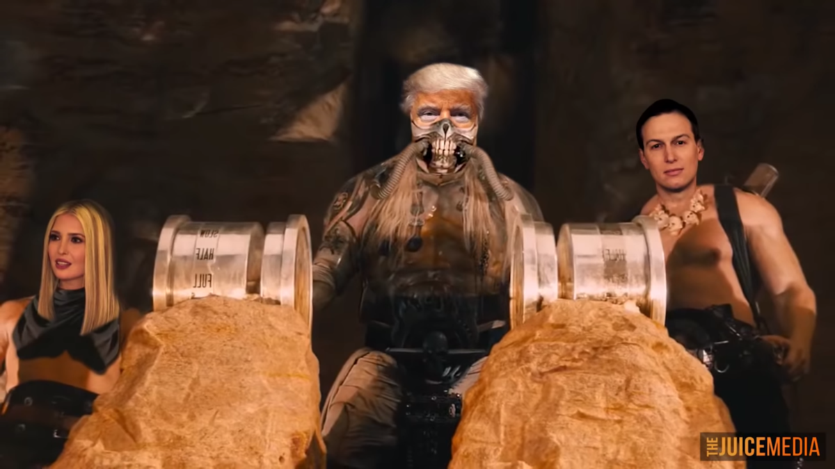 Trump, Jared Kushner, and Ivanka Kushner as Immortan Joe and henchmen from “Mad Max: Fury Road”. “But nowhere has our policy been more evident than backward countries and failed states. Like the U.S. Here, as thousands of people died and got buried in mass graves, Il Duce left you to fight each other over medical equipment by entrusting it to his little shit-goblin-in-law.” Photo: The Juice Media