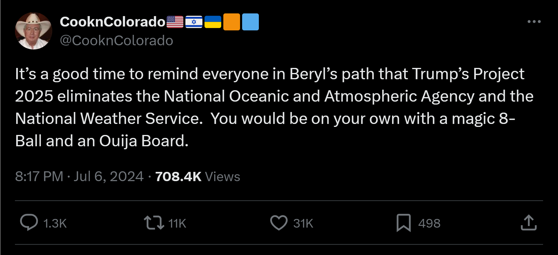 Tweet by @CooknColorado on 6 July 2024 that reads, “It’s a good time to remind everyone in Beryl’s path that Trump’s Project 2025 eliminates the National Oceanic and Atmospheric Agency and the National Weather Service. You would be on your own with a magic 8-Ball and an Ouija Board.” Photo: Twitter / X